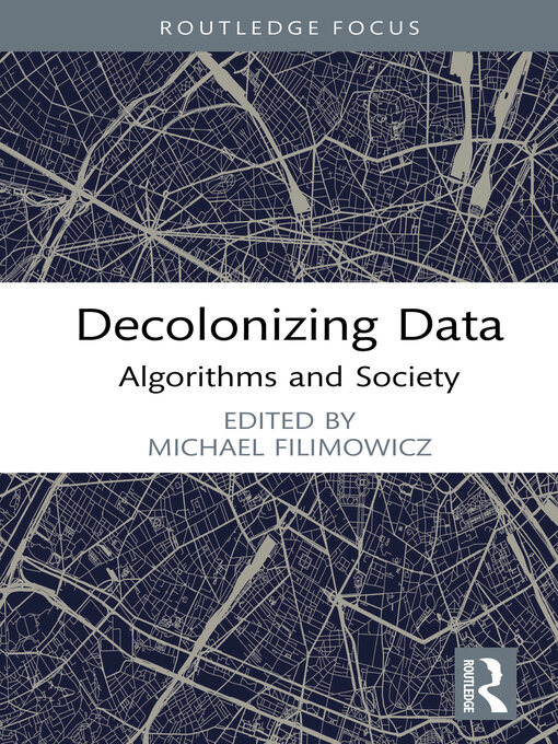 Title details for Decolonizing Data by Michael Filimowicz - Available